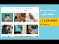 Build Image Search App with JavaScript API Javascript Project