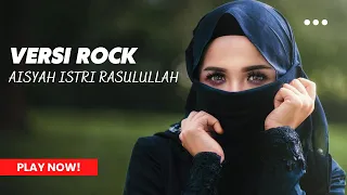 Download KEREN! LAGU AISYAH ISTRI RASULULLAH VERSI ROCK (Cover + Lirik) MP3