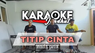titip cinta karaoke versi jandut nada pria