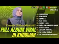 Download Lagu Ai Khodijah Full Album Sholawat | Syaikhona, Huwannur, Adfaita | Full Album Sholawat 2023