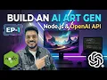 I Built AI Image Generator from Scratch Using Node js OpenAI Walkthrough Improved