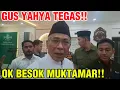 GUS YAHYA JAWAB TANTANGAN ROIS AM!! OK BESOK MUKTAMAR!! 