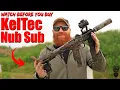 New KelTec Sub SDP Nub Sub Full Review 1000 Rounds In A Day