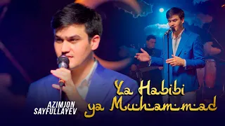 Download Azimjon Sayfullayev - Ya Habibi Ya Muhammad (cover Seyyid Taleh Boradigahi) Live MP3