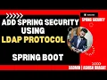 How to add Spring Security Using LDAP protocol Spring Boot project Step by Step
