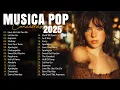 Lagu Musicas Internacionais Mais Tocadas 2025 💗Top 100 Acustico Músicas Internacionais Pop 💗