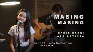 masing masing ernie zakri ade govinda adlani rambe ft loisa live cover 