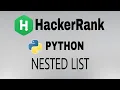 Nested List Hackerrank Python Solution English Explanation
