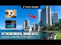 BEST HOTEL IN MIAMI Intercontinental Miami 5 Hotel Review 4K60