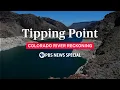 Tipping Point Colorado River Reckoning