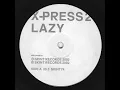 X-Press 2 - Lazy (Original Mix) (12" Vinyl)