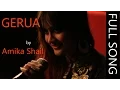Download Lagu Gerua (Full Song) - Dilwale by Amika Shail | Female Cover Version