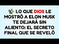 Lagu ✨ LO QUE DIOS LE MOSTRÓ A ELON MUSK TE DEJARÁ SIN ALIENTO: EL SECRETO FINAL QUE SE REVELÓ
