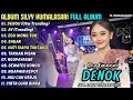 DENOK - AY || SILVY KUMALASARI || PUSAKA CAMPURSARI FULL ALBUM TERBARU 2025