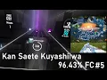 Kan Saete Kuyashiiwa (96.43%) #5 - Beat Saber