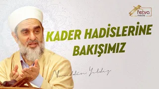 346-) Kader hadislerine bakışımız