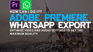 premiere pro whatsapp video export demystified u0026 custom thumbnails for whatsapp videos