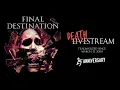 Final Destination | 25th Anniversary Deathstream