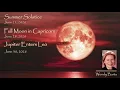 June 2026 Summer Solstice Full Moon in Capricorn and Jupiter enters Leo 6 minutes