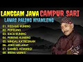 Download Lagu CAMPUR SARI || LANGGAM JAWA LAWAS PALING GAYENG