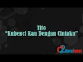 Download Lagu Tito - Kubenci Kau Dengan Cintaku ( Karaoke/No vocal )