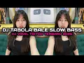 Download Lagu DJ TABOLA BALE SLOW BASS REMIX VIRAL TIKTOK TERBARU 2025!!! 
