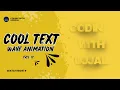 COOL TEXT WAVE ANIMATION