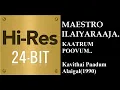 Download Lagu Kaatrum Poovum(24Bit Hires) I I Kavithai Paadum Alaigal(1990) I I Ilaiyaraaja I I Chitra