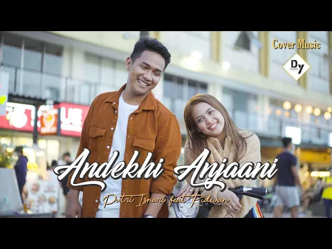 Download MP3 (COVER) Andekhi Anjaani - Putri Isnari feat Ridwan