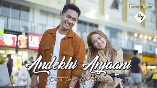  cover andekhi anjaani putri isnari feat ridwan