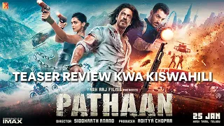 pathaan teaser review kwa kiswahili hii haijawahi tokea kwa srk 