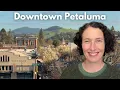 Living in Petaluma California The Downtown District