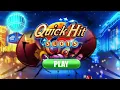Quick Hit Slots