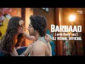 Download Lagu Barbaad Remix | DJ Vishal Official | Saiyaara | Jubin Nautiyal | Ahaan Pandey, Aneet Padda