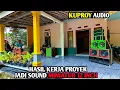 Lagu Sound hasil dari kerja proyek ‼️ kuproy audio sound miniatur 12 inch