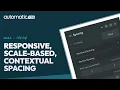 ACSS 101 04 Fluid Responsive Scale-Based Contextual Spacing