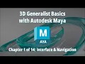 3D Generalist Basics with Autodesk Maya - Chapter 1 of 14 Interface Navigation