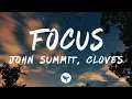 Download Lagu John Summit - Focus [Alok Remix] (Lyrics) feat. CLOVES)