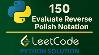 Leetcode 150 Evaluate Reverse Polish Notation - Python Solution
