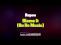 Rupee - Blame It (On De Music)