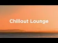 Download Lagu Chillout Lounge 🌴 Summer Vibes