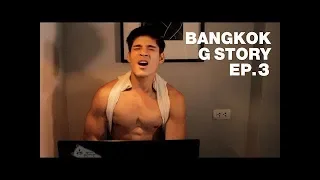 bangkok g story ep3 eng sub