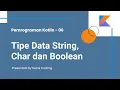 Belajar Kotlin Bahasa Indonesia - 06 Tipe Data String Char Boolean