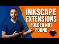How To Fix Error Inkscape Extensions Folder Not Found 2026 Easy Guide