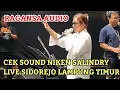 Download Lagu CEK SOUND NIKEN SALINDRY LIVE SIDOREJO LAMPUNG TIMUR| RAGANSA AUDIO