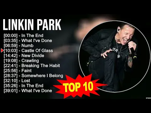 Linkin Park 2023 MIX ~ Top 10 Best Songs ~ Greatest Hits ~ Full Album