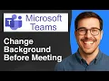 How to Change Microsoft Teams Background Before Meeting 2026 Easy Guide