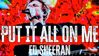 Download Ed Sheeran - Put It All On Me (Lyrics audio) MP3