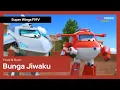 Lagu Bunga JIwaku - Yovie \u0026 Nuno (Super Wings FMV)