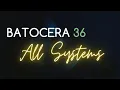 Batocera 36 - All Systems